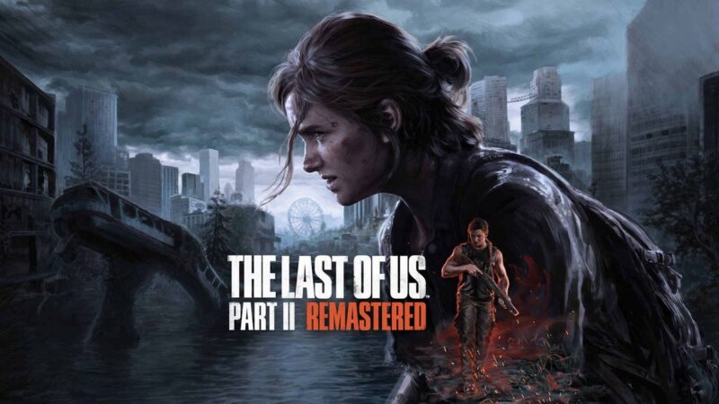 The Last of Us 2 Remastered es real, se lanzará en enero y contendrá contenido recortado del juego original
