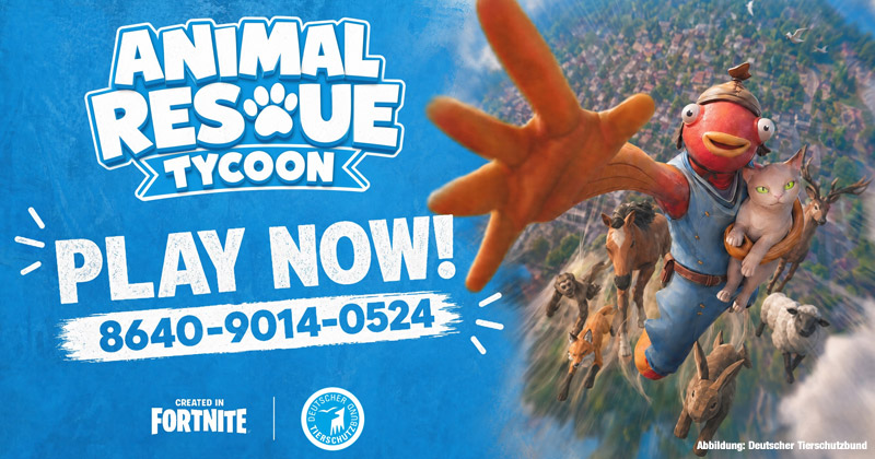 El Bund Alemán de Protección Animal lanza su propio mapa de Fortnite: En «Tycoon de Rescate Animal», el tiempo de juego se convierte en donaciones.